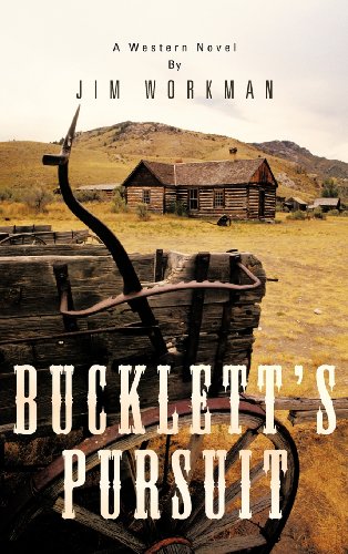 Bucklett's Pursuit A Western Novel [Hardcover]