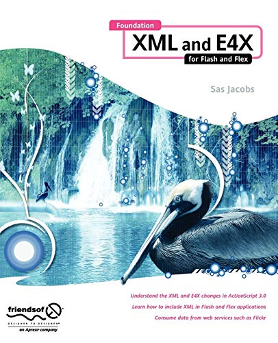 Foundation XML and E4X for Flash and Flex [Paperback]