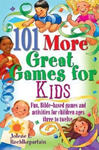 101 More Great Games For Kids Active, Bible-Based Fun For Christian Education [Paperback]