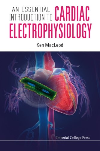 An Essential Introduction To Cardiac Electrophysiology [Paperback]