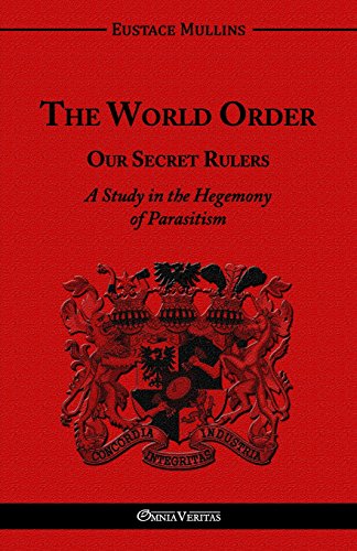 The World Order - Our Secret Rulers [Paperback]