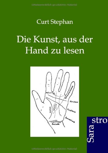 Die Kunst, Aus Der Hand Zu Lesen (german Edition) [Paperback]