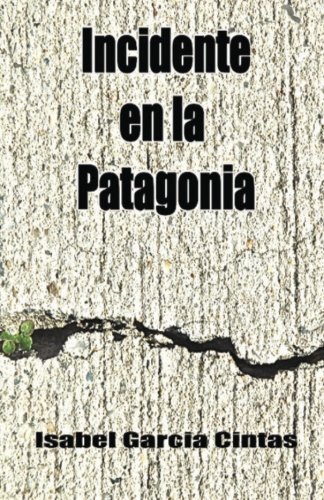 Incidente En La Patagonia (spanish Edition) [Paperback]