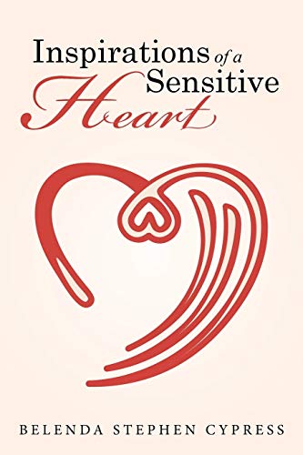 Inspirations Of A Sensitive Heart [Paperback]