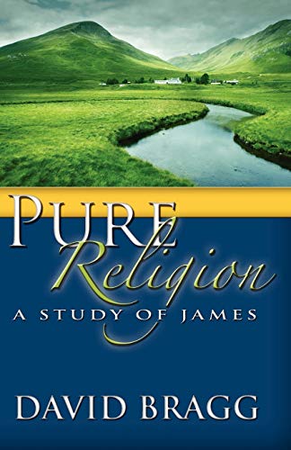 Pure Religion A Study Of James [Paperback]