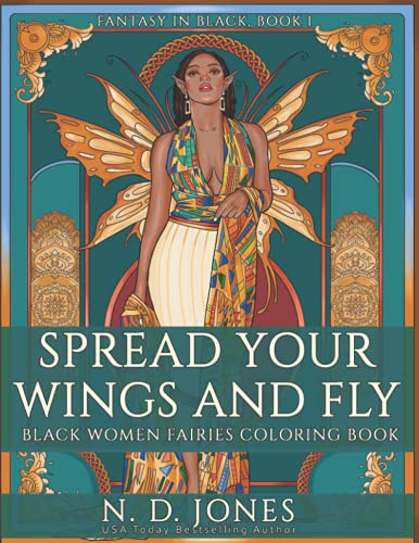 Spread Your Wings and Fly  Black Women Fairies Coloring Book [Paperback]