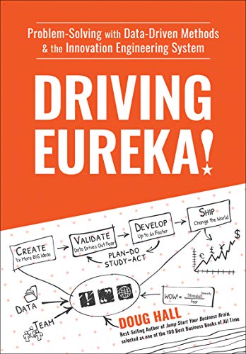 Driving Eureka!: Problem-Solving with Data-Driven Methods & the Innovation E [Hardcover]