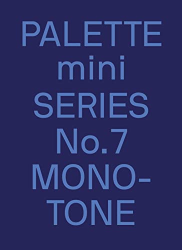 Palette Mini 07: Monotone: New Single-Color Graphics [Paperback]