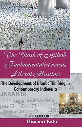 Clash Of Ijtihad Fundamentalist Versus Liberal Muslims