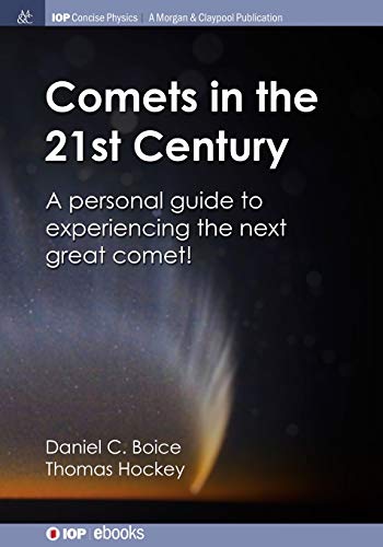 Comets in the 21st Century A Personal Guide to Experiencing the Next Great Come [Paperback]