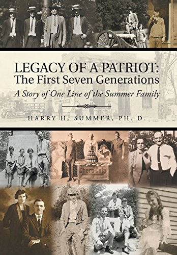 Legacy Of A Patriot The First Seven Generations A Story Of One Line Of The Sum [Hardcover]