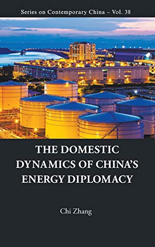 The Domestic Dynamics Of China's Energy Diplomacy (series On Contemporary China) [Hardcover]