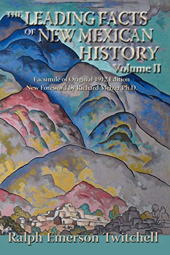 The Leading Facts Of Ne Mexican History, Vol Ii (softcover) (southest Heritage [Paperback]