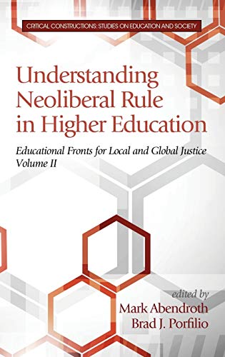 Understanding Neoliberal Rule In Higher Education Educational Fronts For Local  [Hardcover]