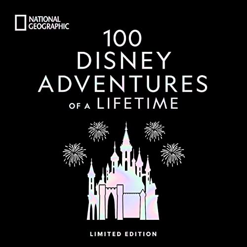 100 Disney Adventures of a Lifetime-Deluxe Edition: Magical Experiences From Aro [Hardcover]