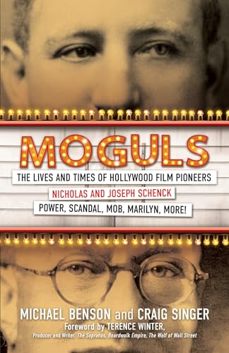 Moguls: The Lives and Times of Hollywood Film Pioneers Nicholas and Joseph Schen [Hardcover]