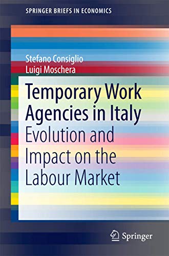 Temporary Work Agencies in Italy: Evolution and Impact on the Labour Market [Paperback]