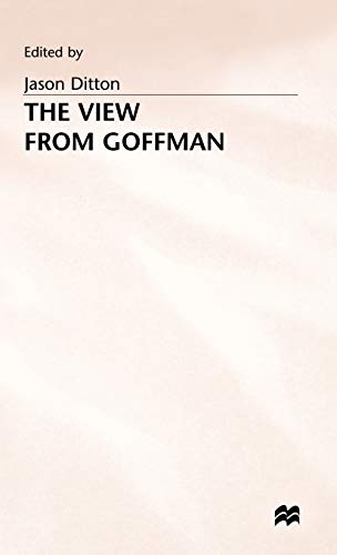 The View from Goffman [Hardcover]