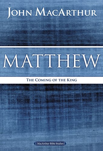 Matthew: The Coming of the King [Paperback]