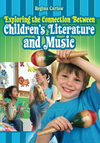 Exploring The Connection Between Children's Literature And Music [Paperback]