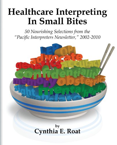 Healthcare Interpreting In Small Bites [Paperback]