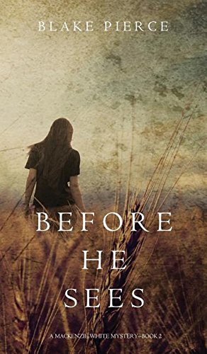 Before He Sees (a Mackenzie White Mystery-Book 2) [Hardcover]