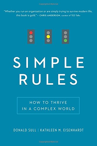 Simple Rules: How to Thrive in a Complex Worl