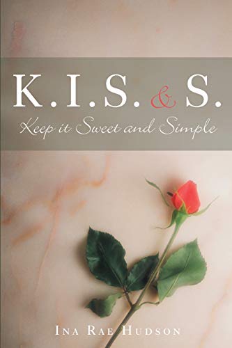 K .I. S. And S. Keep It Seet And Simple [Paperback]