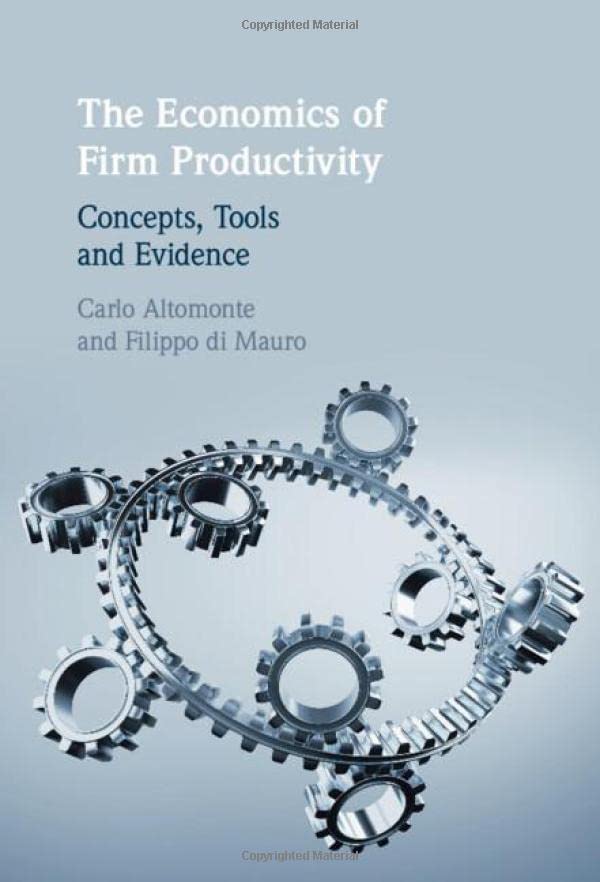 The Economics of Firm Productivity Concepts, Tools and Evidence [Hardcover]