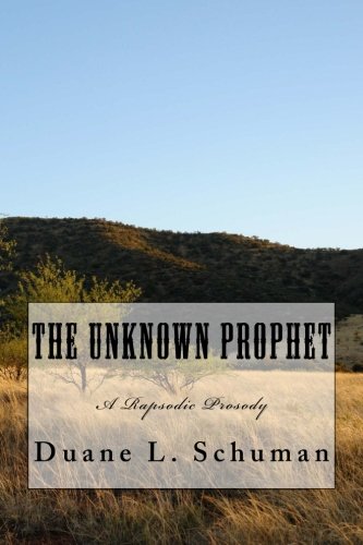 The Unknon Prophet A Rhapsodic Prosody [Paperback]