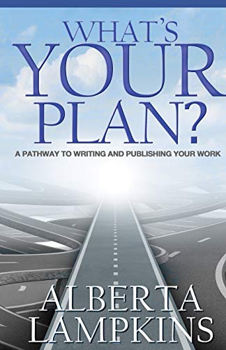 What's Your Plan A Pathay To Writing And Publishing Your Work [Paperback]