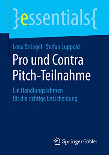 Pro und Contra Pitch-Teilnahme: Ein Handlungsrahmen fr die richtige Entscheidun [Paperback]