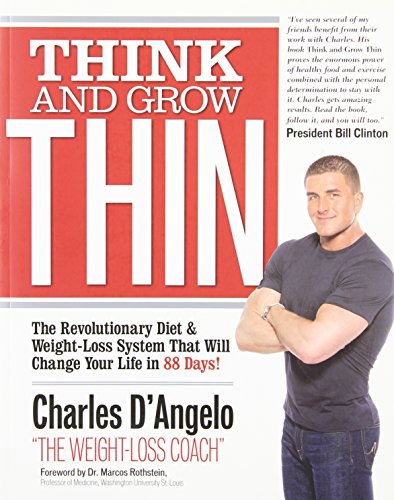 Think and Grow Thin: The Revolutionary Diet and Weight-loss System That Will Cha [Paperback]