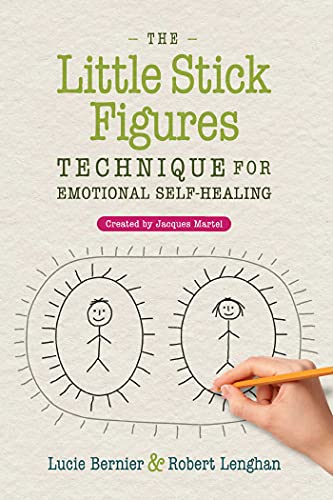 The Little Stick Figures Technique for Emotional Self-Healing: Created by Jacque [Paperback]