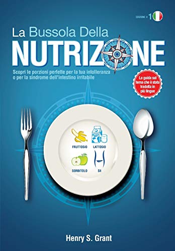 La Bussola Della Nutrizione Scopri Le Porzioni Perfette Per La Tua Intolleranza [Paperback]