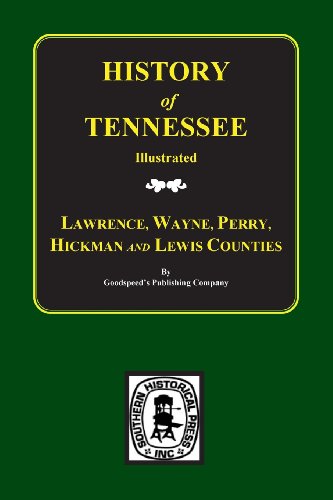 Larence, Wayne, Perry, Hickman, And Leis Counties, Tennessee. Biograhical & Hi [Paperback]