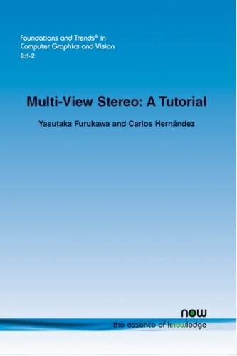 Multi-Vie Stereo: A Tutorial (foundations And Trends In Computer Graphics And V [Paperback]