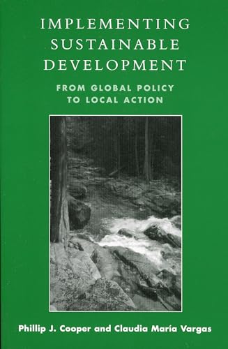 Implementing Sustainable Development: From Global Policy to Local Action [Paperback]