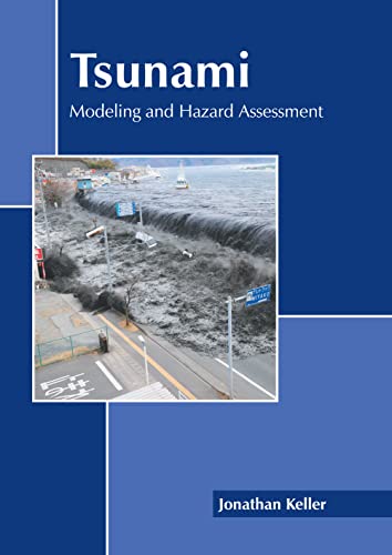 Tsunami Modeling And Hazard Assessment