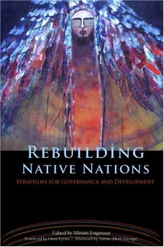 Rebuilding Native Nations: Strategies for Gov