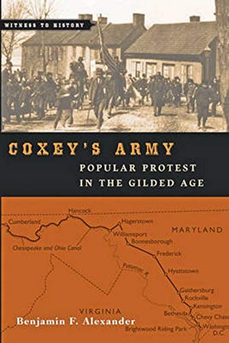 Coxey's Army: Popular Protest in the Gilded Age [Hardcover]