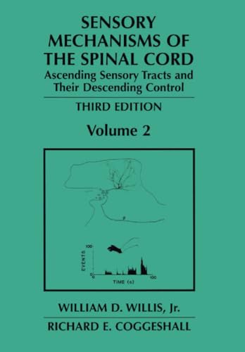 Sensory Mechanisms of the Spinal Cord: Volume 2 Ascending Sensory Tracts and The [Paperback]