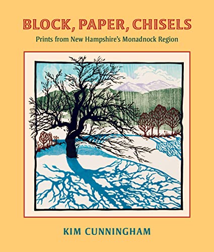 Block, Paper, Chisels: Prints from New Hampshire's Monadnock Region [Paperback]