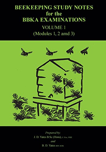 Beekeeping Study Notes For The Bbka Examinations Volume 1 (modules 1, 2 And 3) [Paperback]