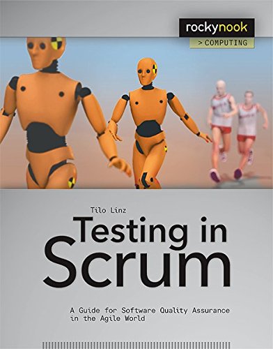 Testing in Scrum: A Guide for Software Quality Assurance in the Agile World [Paperback]