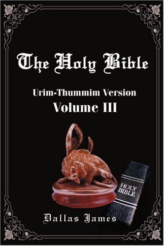 Holy Bible Vol. III  Urim-Thummim Version [Paperback]