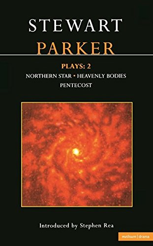 Parker Plays 2 Northern Star Heavenly Bodies Pentecost [Paperback]