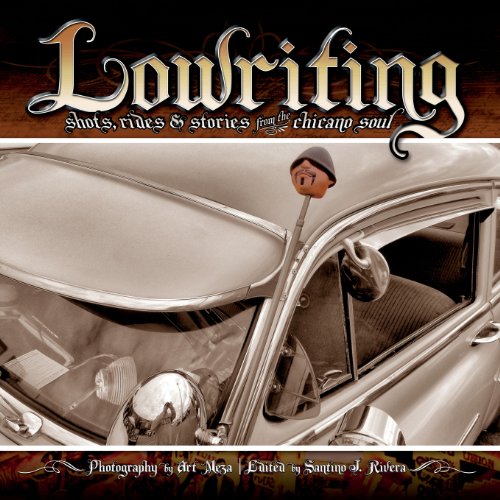 Loriting Shots, Rides & Stories From The Chicano Soul [Paperback]