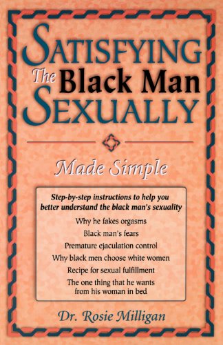 Satisfying The Black Man Sexually Made Simple [Paperback]