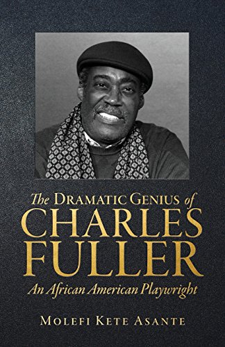 The Dramatic Genius Of Charles Fuller An African American Playright [Paperback]